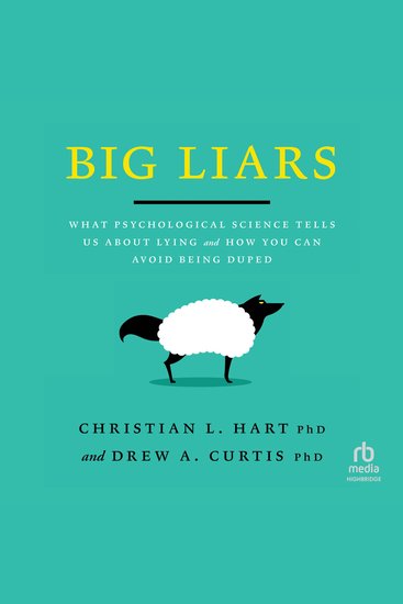 Big Liars - What Psychological Science Tells Us About Lying and How You Can Avoid Being Duped (APA Life- Tools Series) - cover