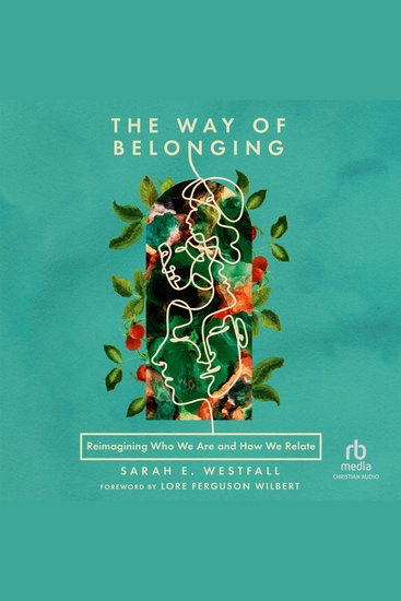 The Way of Belonging - Reimagining Who We Are and How We Relate - cover