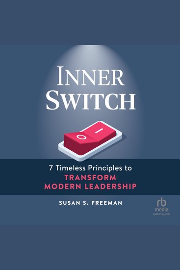 Inner Switch - 7 Timeless Principles to Transform Modern Leadership - cover