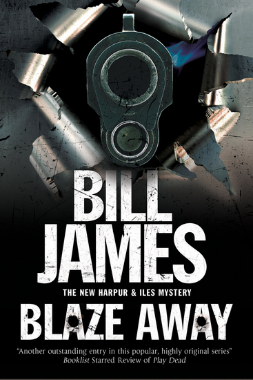 Blaze Away: A Harpur & Isles British police procedural - cover