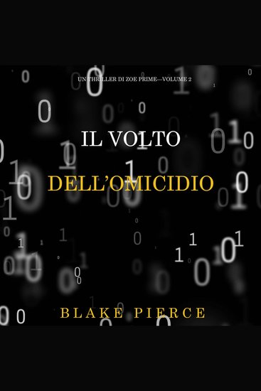 Il Volto dell’Omicidio (Un Thriller di Zoe Prime—Volume 2) - Narrato digitalmente con voce sintetizzata - cover