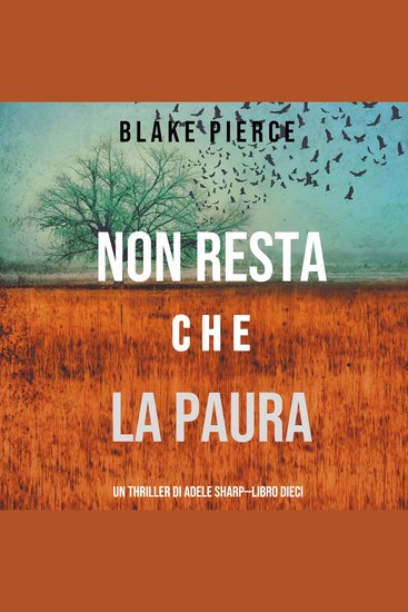 Non resta che la paura (Un thriller di Adele Sharp—Libro Dieci) - Narrato digitalmente con voce sintetizzata - cover