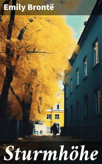 Sturmhöhe - Wuthering Heights - Klassiker der Weltliteratur - cover