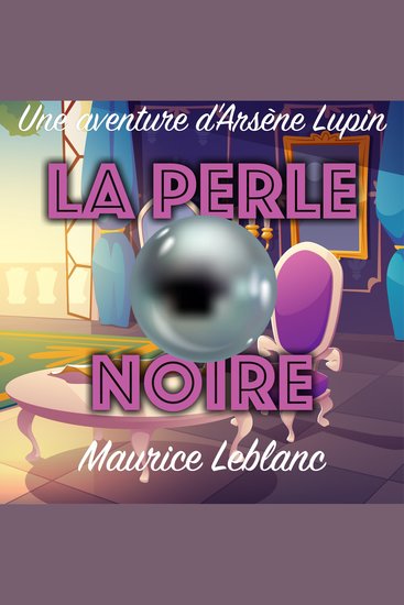 La Perle noire - Une Aventure d'Arsène Lupin - cover