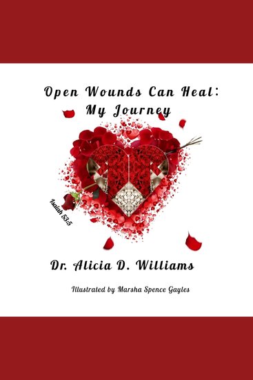 Open Wounds Can Heal - My Journey - cover