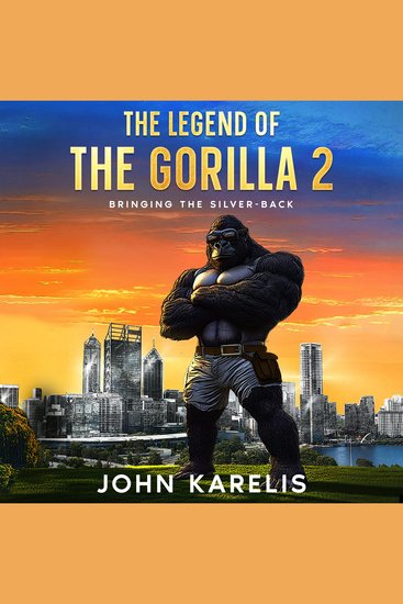 The Legend Of The Gorilla 2 - Bringing The Silver-Back - cover