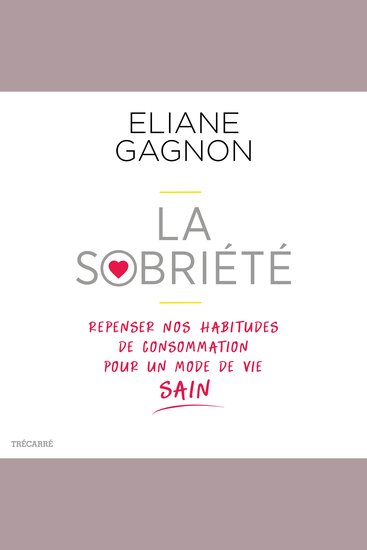 La Sobriété : repenser nos habitudes de consommation pour un mode de vie sain - cover