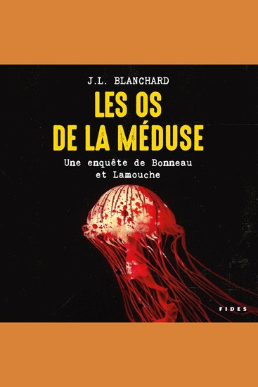Les os de la méduse - Une enquête de Bonneau et Lamouche - cover