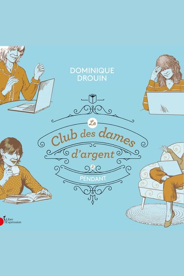 Le club des dames d'argent - Tome 2 : Pendant - cover