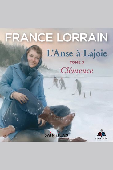 L'Anse-à-Lajoie: tome 3 - Clémence - cover