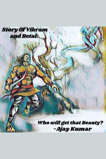 Story of Vikram and Betal : Who will get that Beauty ? - cover