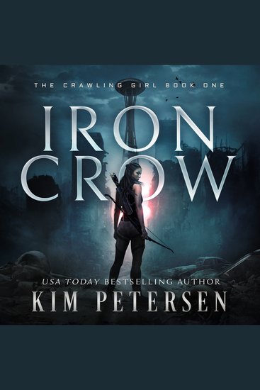 Iron Crow: A Post-Apocalyptic Survival Thriller (The Crawling Girl Book 1) - cover
