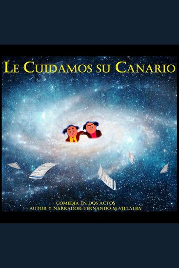 Le cuidamos su canario - La ridícula búsqueda de un lugar en el mundo - cover