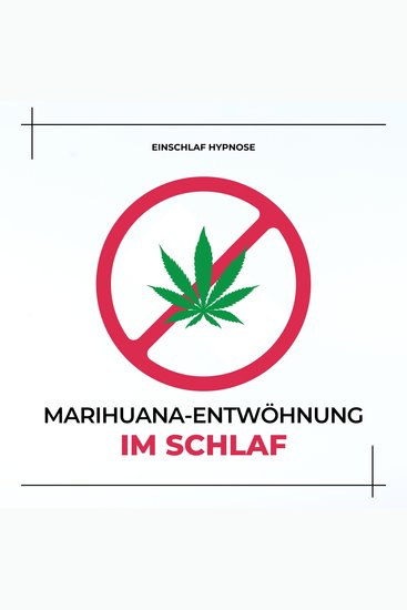 Marihuana-Entwöhnung im Schlaf (THC Cannabis) - Einschlaf-Hypnose - cover