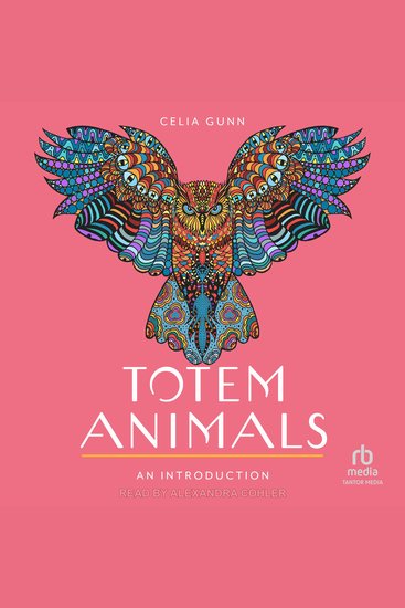 Totem Animals: An Introduction - Your Plain & Simple Guide to Finding Connecting to and Working with Your Animal Guide - cover