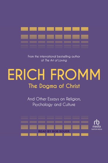 The Dogma of Christ - And Other Essays on Religion Psychology and Culture - cover
