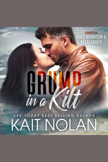 Grump in a Kilt - A Silver Fox Grumpy Soft For Sunshine Opposites Attract Small Town Scottish Romance - cover