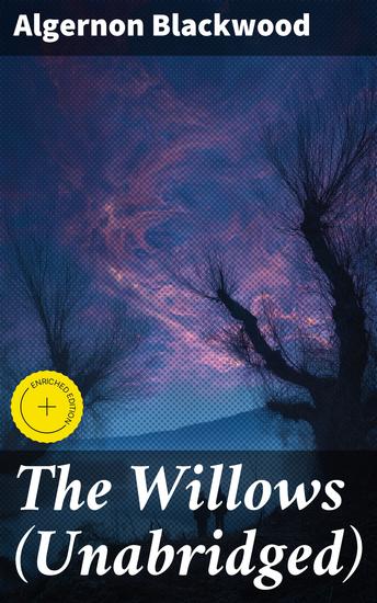 The Willows (Unabridged) - Enriched edition Horror Classic - cover