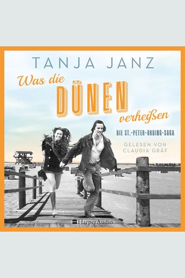 Was die Dünen verheißen Die St-Peter-Ording-Saga (ungekürzt) - Roman | Das zweite Buch der Familiensaga von SPIEGEL-Bestsellerautorin Tanja Janz - cover
