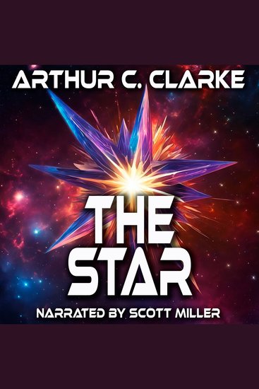 The Star - A Cosmic Catalyst: Humanity’s Search for Meaning Among the Stars - cover
