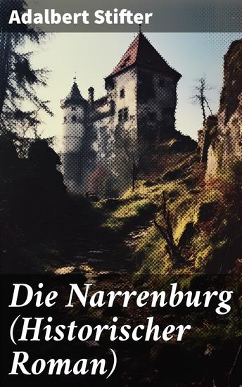 Die Narrenburg (Historischer Roman) - Eine Familiensaga - cover