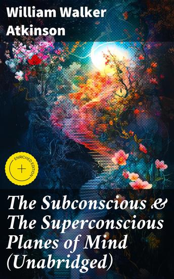 The Subconscious & The Superconscious Planes of Mind (Unabridged) - Unleashing the Hidden Powers of Your Mind - cover