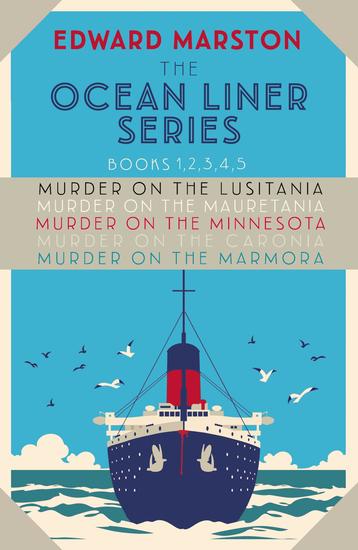 The Ocean Liner Series - Books 1 2 3 4 5: Murder on the Lusitania Murder on the Mauretania Murder on the Minnesota Murder on the Caronia Murder on the Marmora - cover