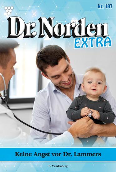 Keine Angst vor Dr Lammers - Dr Norden Extra 187 – Arztroman - cover
