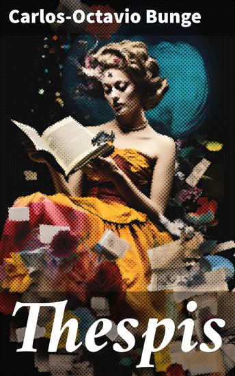 Thespis - La búsqueda de identidad a través del arte teatral en una novela realista mágica - cover