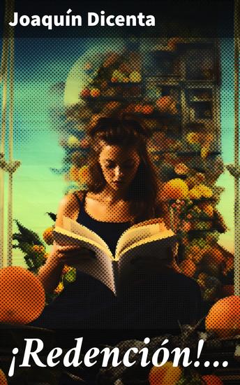 ¡Redención! - Entre la redención y la justicia social: una poderosa obra sobre moralidad y dilemas éticos en el siglo XIX - cover