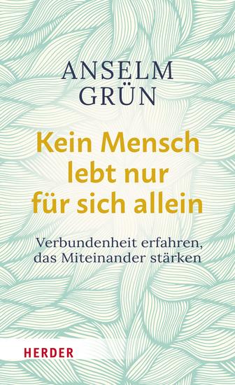 Kein Mensch lebt nur für sich allein - Verbundenheit erfahren das Miteinander stärken - cover