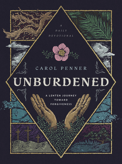 Unburdened - A Lenten Journey toward Forgiveness - cover