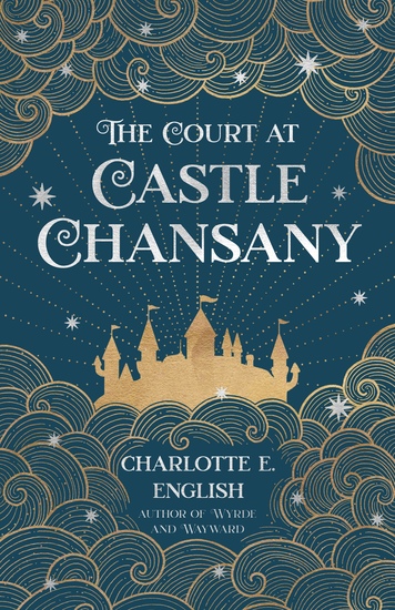 The Court at Castle Chansany - Tales From the Flying Castle - cover