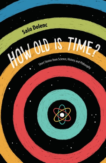 How Old is Time? - Short Stories from Science History and Philosophy - cover