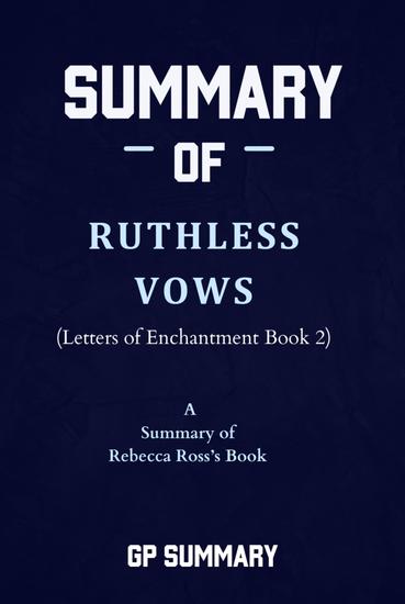 Summary of Ruthless Vows by Rebecca Ross: (Letters of Enchantment Book 2) - cover