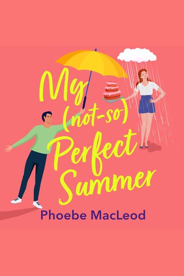 My Not So Perfect Summer - A friends-to-lovers romantic comedy from TOP TEN BESTSELLER Phoebe MacLeod - cover
