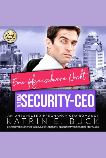 Eine folgenschwere Nacht mit dem Security-CEO: An unexpected pregnancy CEO Romance - San Antonio Billionaires Band 11 (ungekürzt) - cover