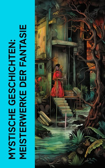 Mystische Geschichten: Meisterwerke der Fantasie - Der Sandmann Der Untergang des Hauses Usher Die Venus von Ille Der Doppelgänger Dunkles Indien Lokis - cover