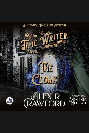 The Time Writer and The Cloak - A Historical Time Travel Adventure - cover