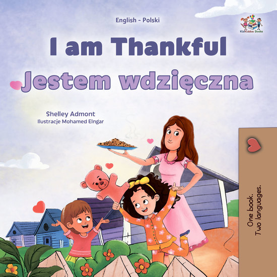 I am Thankful Jestem wdzięczna - English Polish Bilingual Book for Children - cover