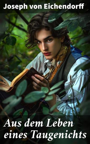 Aus dem Leben eines Taugenichts - Ein Klassiker der deutschen Romantik - cover