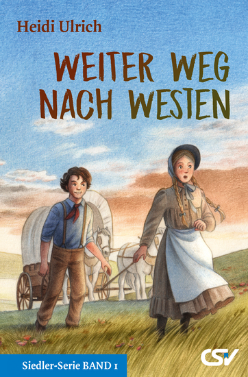 Weiter Weg nach Westen - Siedler Serie Band 1 - cover