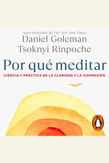 Por qué meditar - Ciencia y páctica de la claridad y la compasión - cover