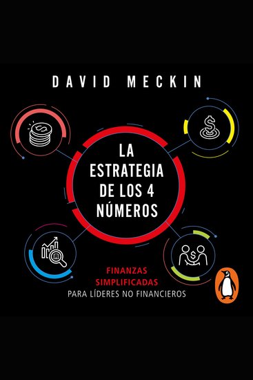 La estrategia de los 4 números - Finanzas simplificadas para lideres no financieros - cover