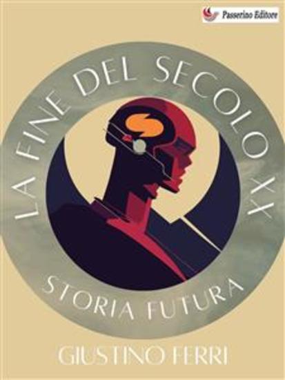 La fine del secolo XX - Storia futura - cover