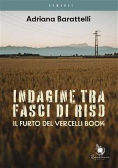 Indagine tra fasci di riso - Il furto del Vercelli Book - cover