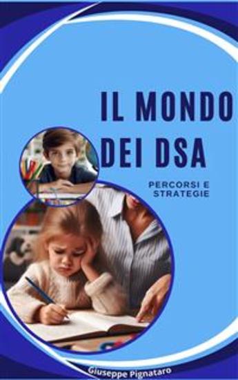 Il Mondo dei DSA: Percorsi e Strategie - cover
