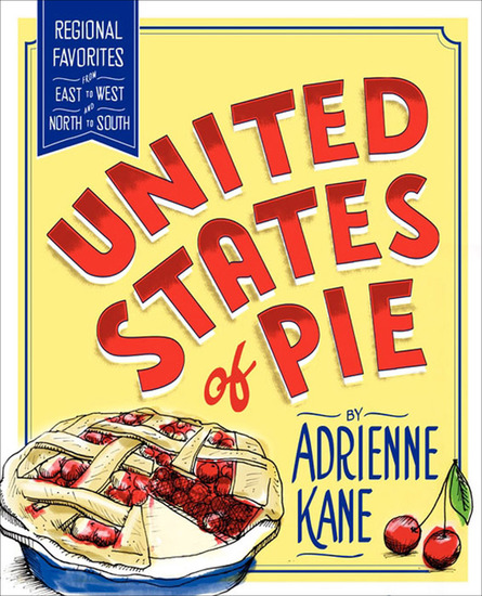 United States of Pie - Regional Favorites from East to West and North to South - cover