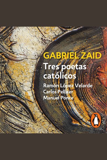 Tres poetas católicos: Ramón López Velarde Carlos Pellicer y Manuel Ponce - cover