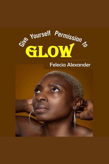 Give Yourself Permission to Glow - cover